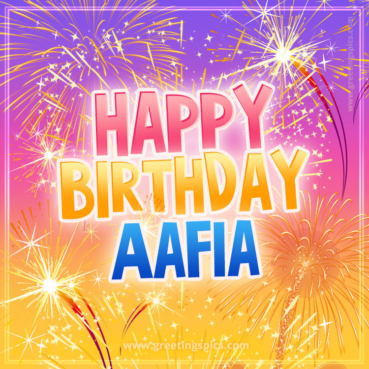 Happy Birthday Aafia Picture with fireworks (square shape image)