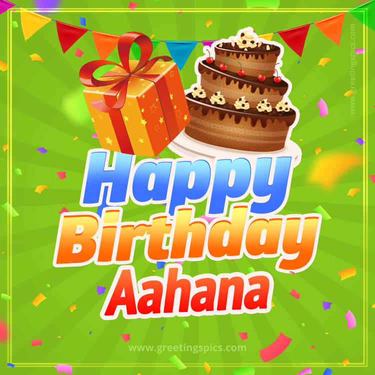 Happy Birthday Aahana picture with flags, chocolate cake and gift box (square shape image)