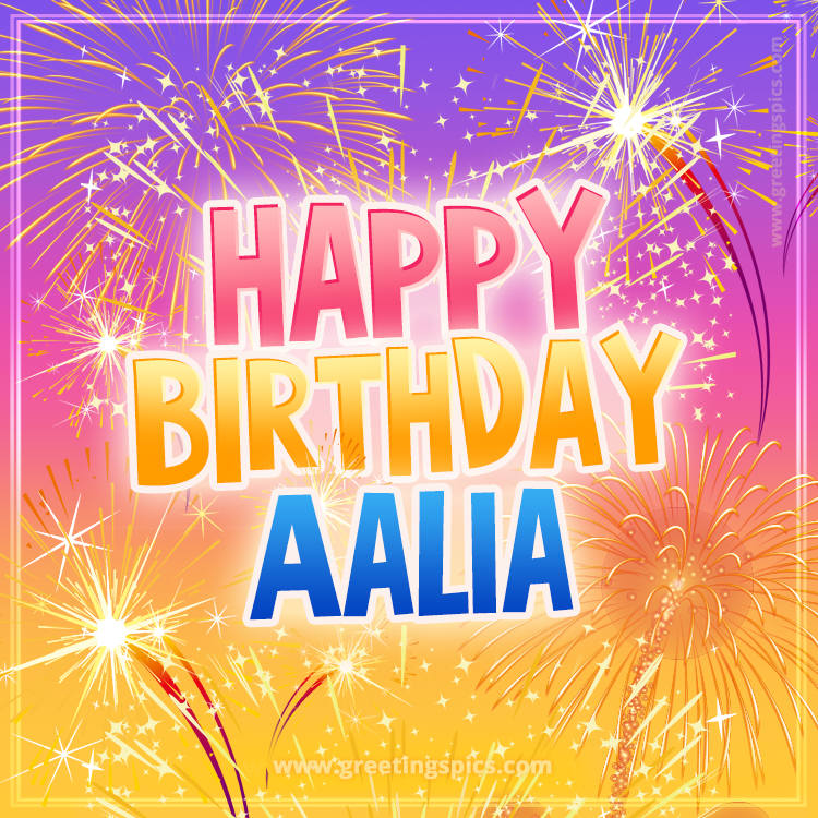 Happy Birthday Aalia Picture with fireworks (square shape image)