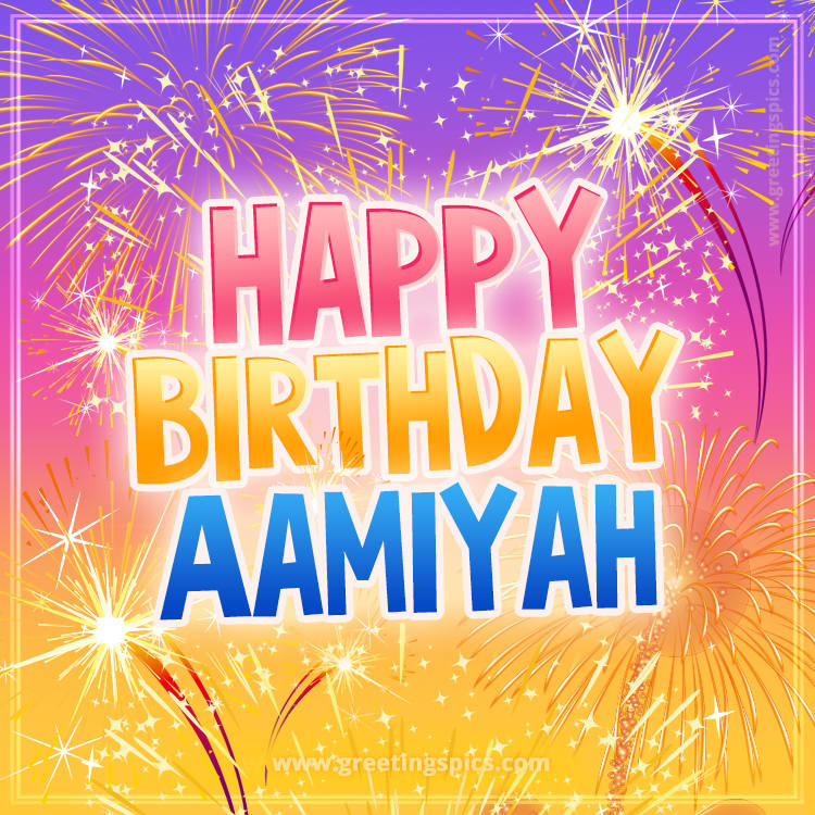 Happy Birthday Aamiyah Picture with fireworks (square shape image)