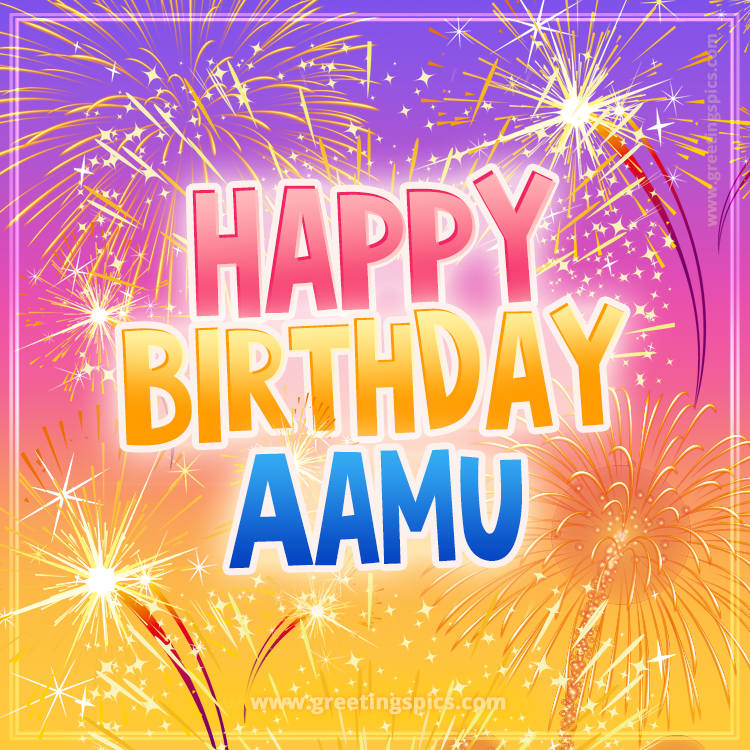 Happy Birthday Aamu Picture with fireworks (square shape image)