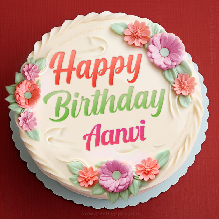 Happy Birthday Aanvi Cake Image With Name (square shape image)