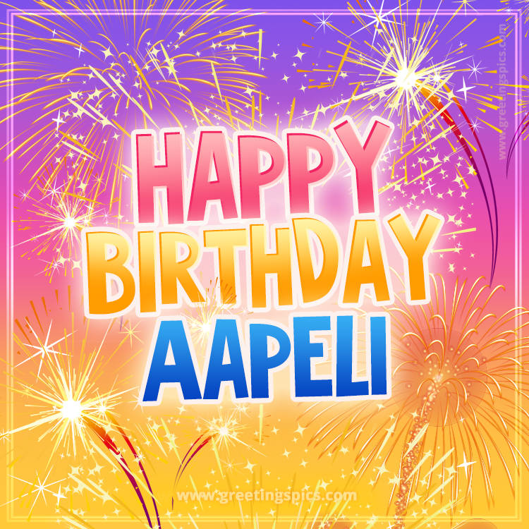 Happy Birthday Aapeli Picture with fireworks (square shape image)