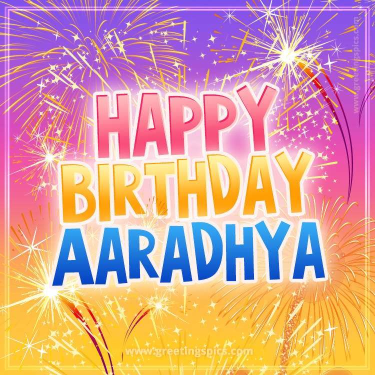 Happy Birthday Aaradhya Picture with fireworks (square shape image)