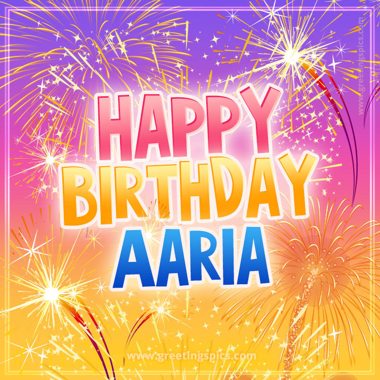 Happy Birthday Aaria Picture with fireworks (square shape image)