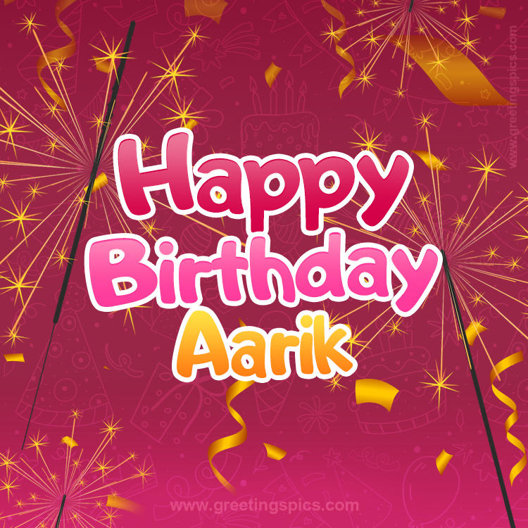 Happy Birthday Aarik Image with sparklers (square shape image)