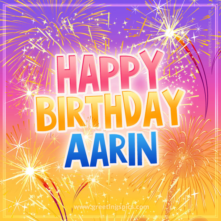 Happy Birthday Aarin Picture with fireworks (square shape image)