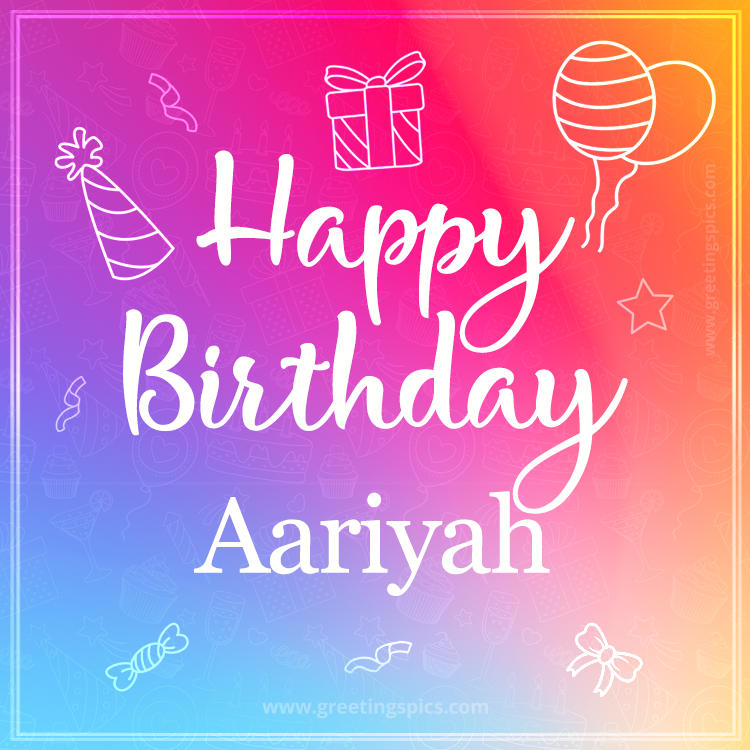 Colorful Happy Birthday Card For Aariyah (square shape image)