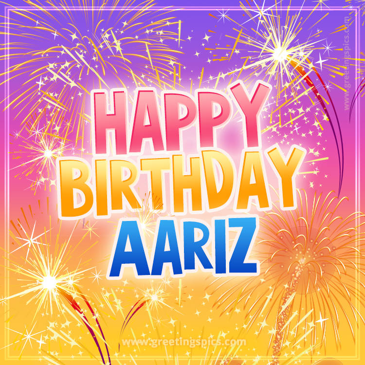 Happy Birthday Aariz Picture with fireworks (square shape image)