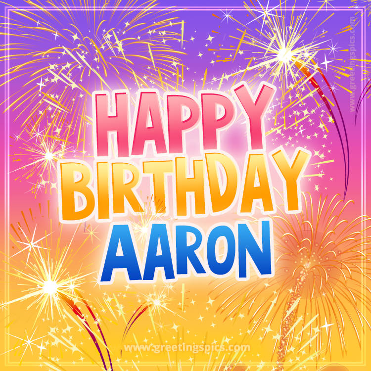 Happy Birthday Aaron Picture with fireworks (square shape image)