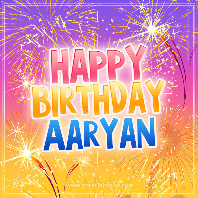 Happy Birthday Aaryan Picture with fireworks (square shape image)