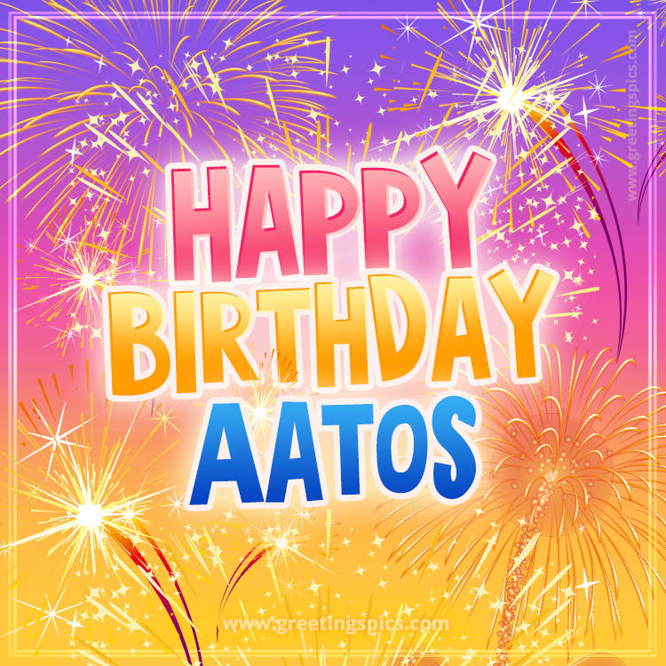 Happy Birthday Aatos Picture with fireworks (square shape image)