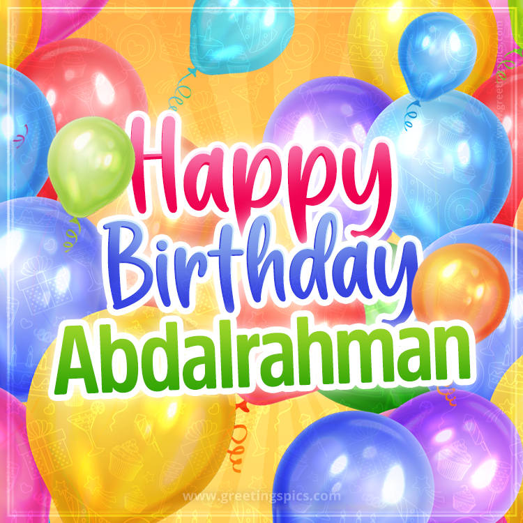 Happy Birthday Abdalrahman Image with colorful balloons (square shape image)