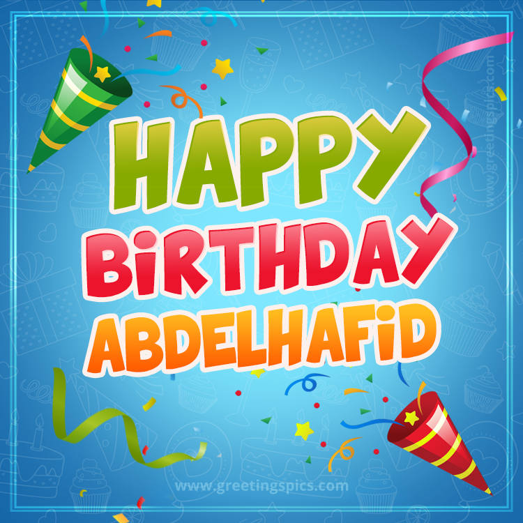 Happy Birthday Abdelhafid picture with confetti and party poppers (square shape image)