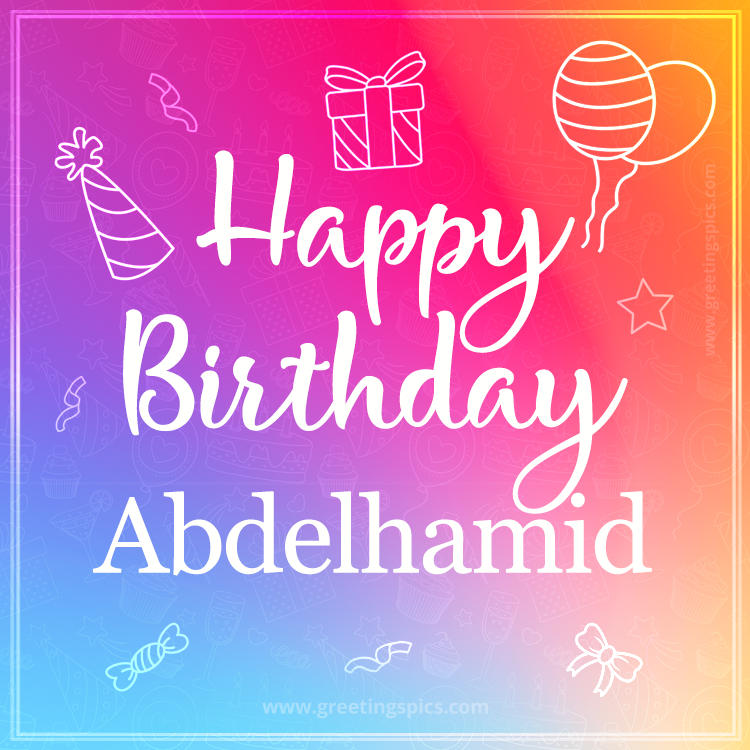 Colorful Happy Birthday Card For Abdelhamid (square shape image)