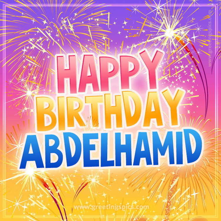 Happy Birthday Abdelhamid Picture with fireworks (square shape image)