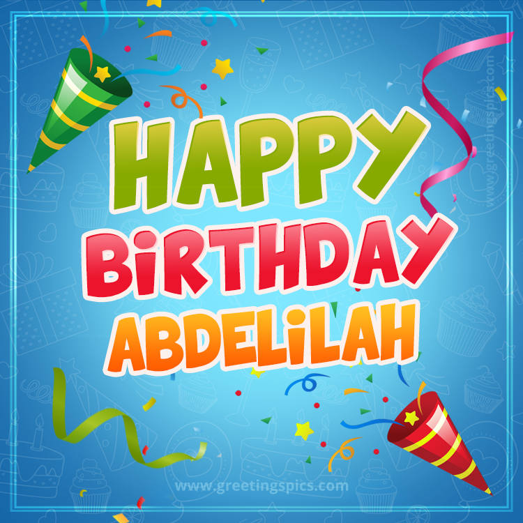 Happy Birthday Abdelilah picture with confetti and party poppers (square shape image)