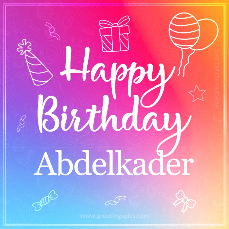 Colorful Happy Birthday Card For Abdelkader (square shape image)