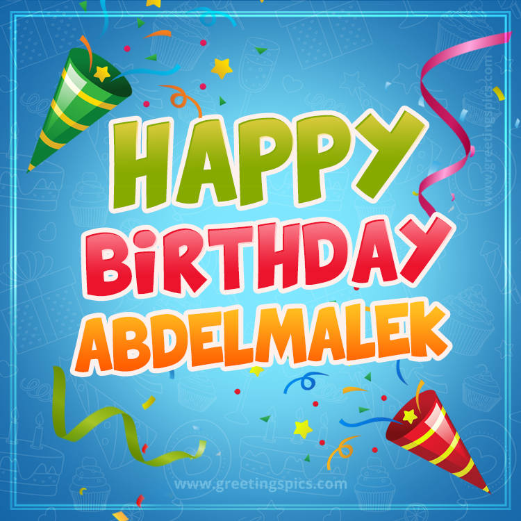 Happy Birthday Abdelmalek picture with confetti and party poppers (square shape image)