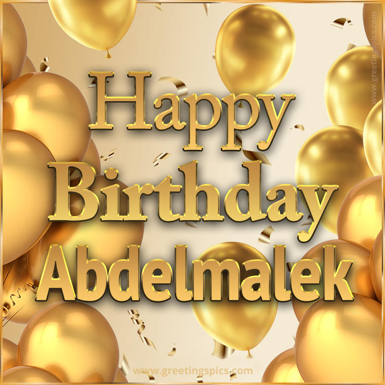 Happy Birthday Abdelmalek Card with golden confetti and balloons (square shape image)