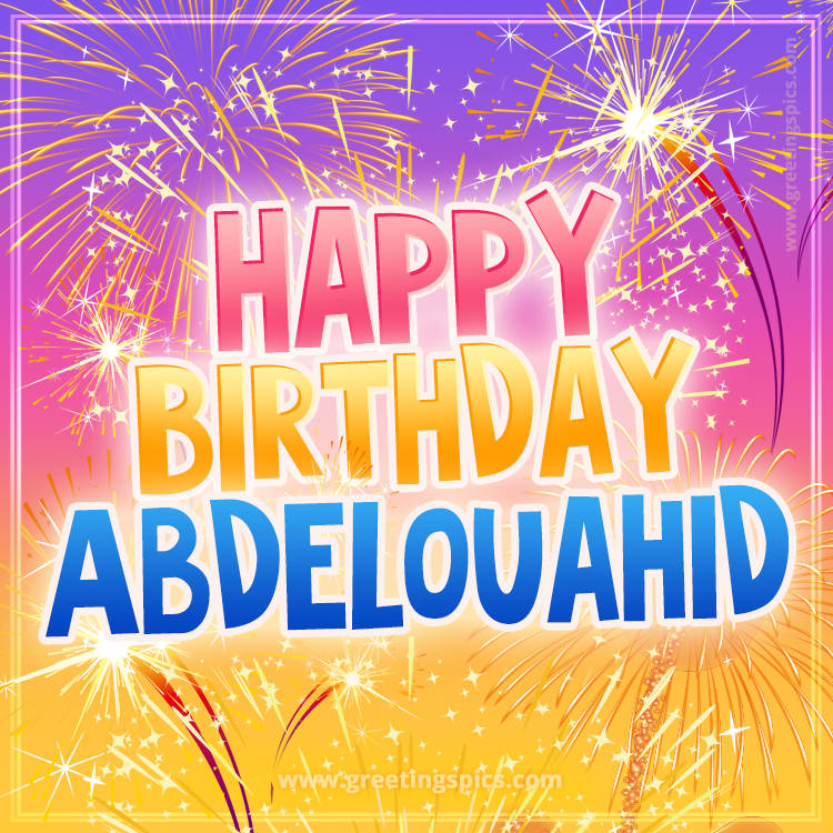 Happy Birthday Abdelouahid Picture with fireworks (square shape image)