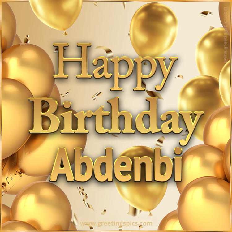 Happy Birthday Abdenbi Card with golden confetti and balloons (square shape image)