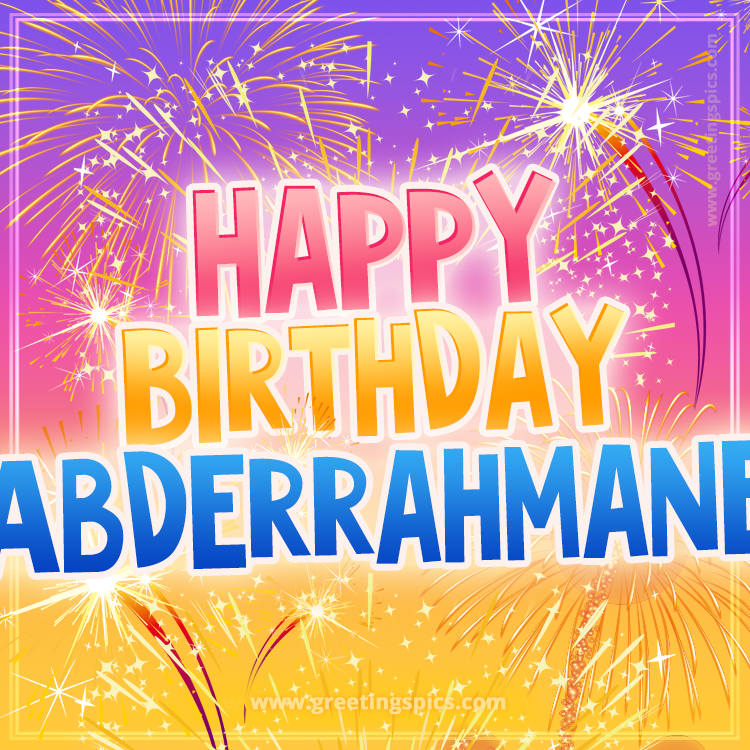 Happy Birthday Abderrahmane Picture with fireworks (square shape image)