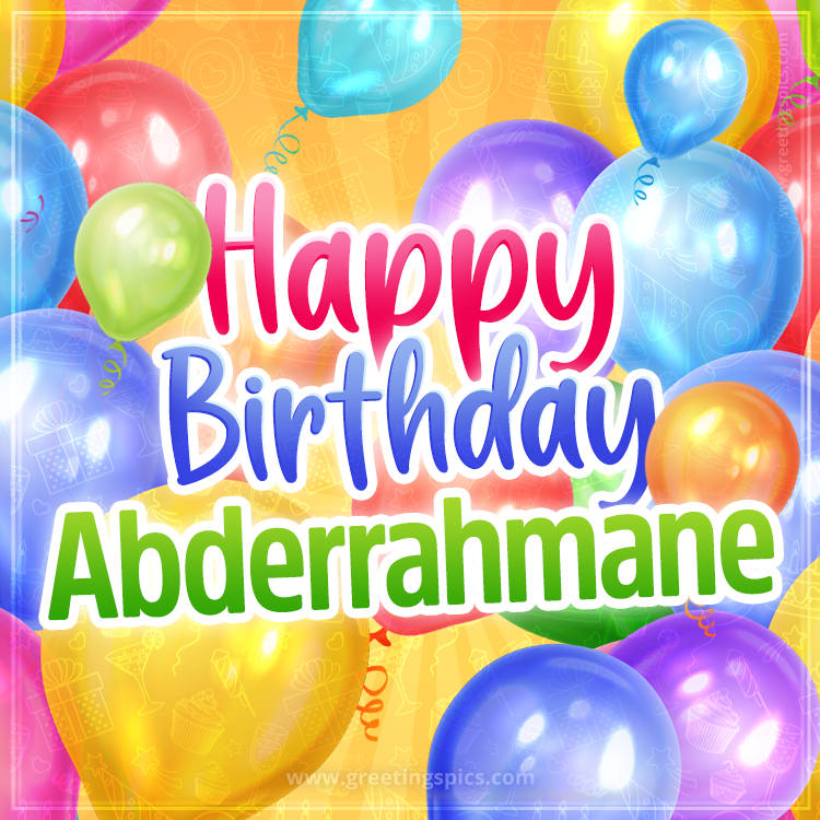 Happy Birthday Abderrahmane Image with colorful balloons (square shape image)