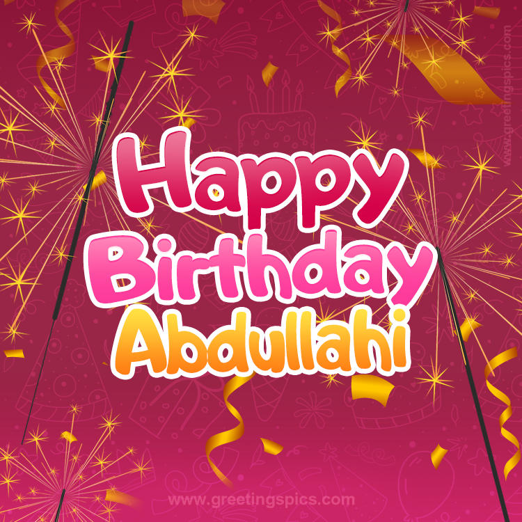 Happy Birthday Abdullahi Image with sparklers (square shape image)