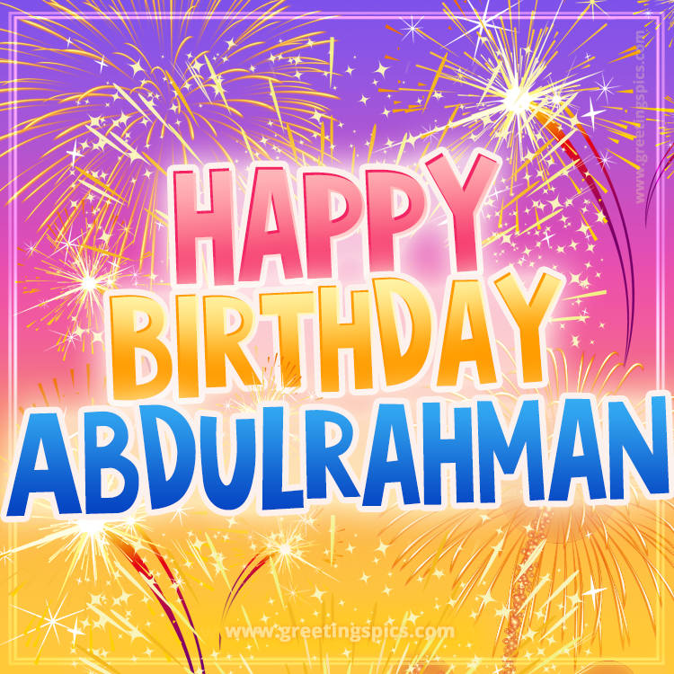 Happy Birthday Abdulrahman Picture with fireworks (square shape image)