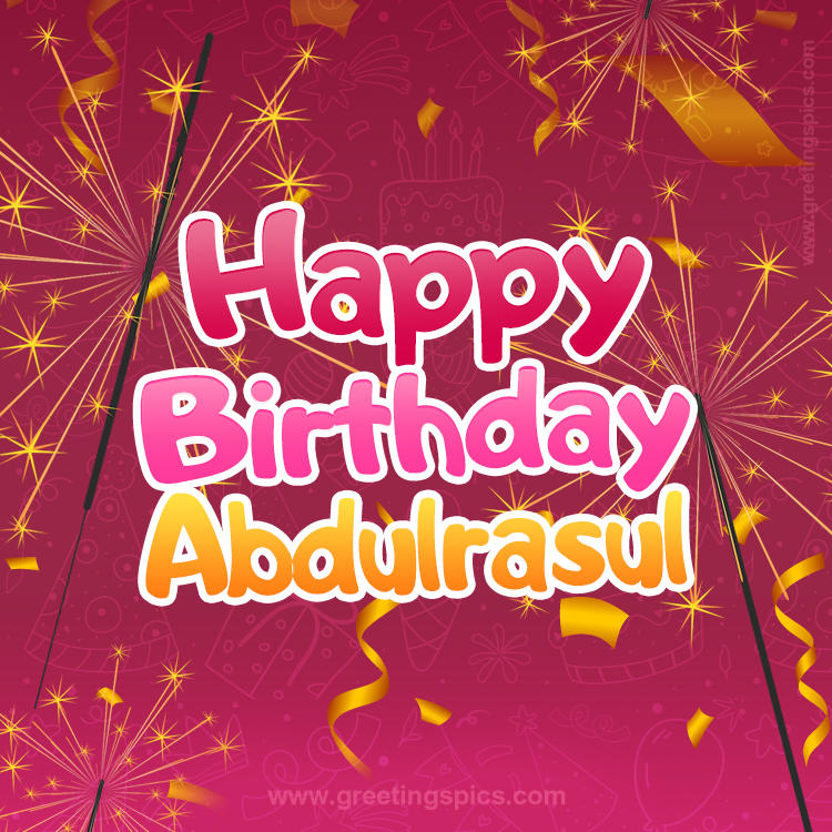 Happy Birthday Abdulrasul Image with sparklers (square shape image)