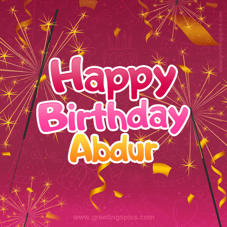 Happy Birthday Abdur Image with sparklers (square shape image)