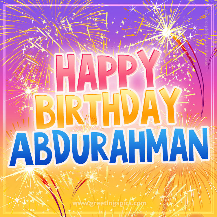 Happy Birthday Abdurahman Picture with fireworks (square shape image)