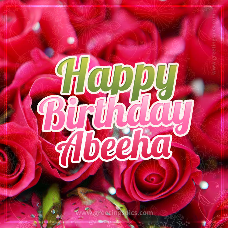 Happy Birthday Abeeha beautiful Image with red roses (square shape image)