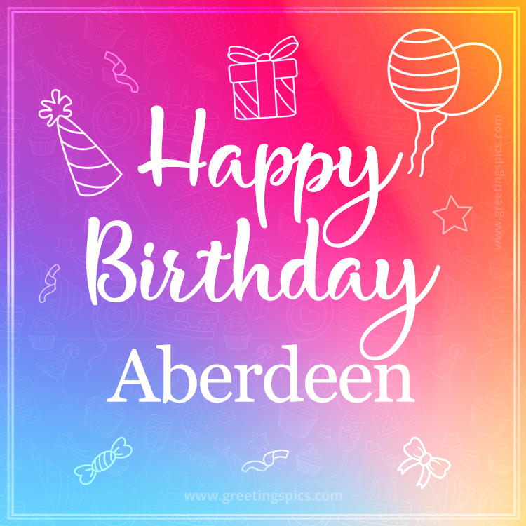 Colorful Happy Birthday Card For Aberdeen (square shape image)