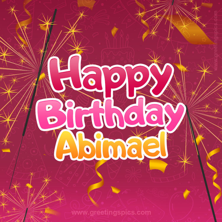 Happy Birthday Abimael Image with sparklers (square shape image)