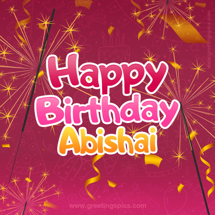 Happy Birthday Abishai Image with sparklers (square shape image)