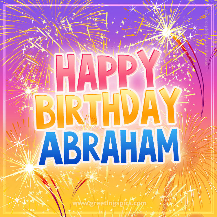 Happy Birthday Abraham Picture with fireworks (square shape image)