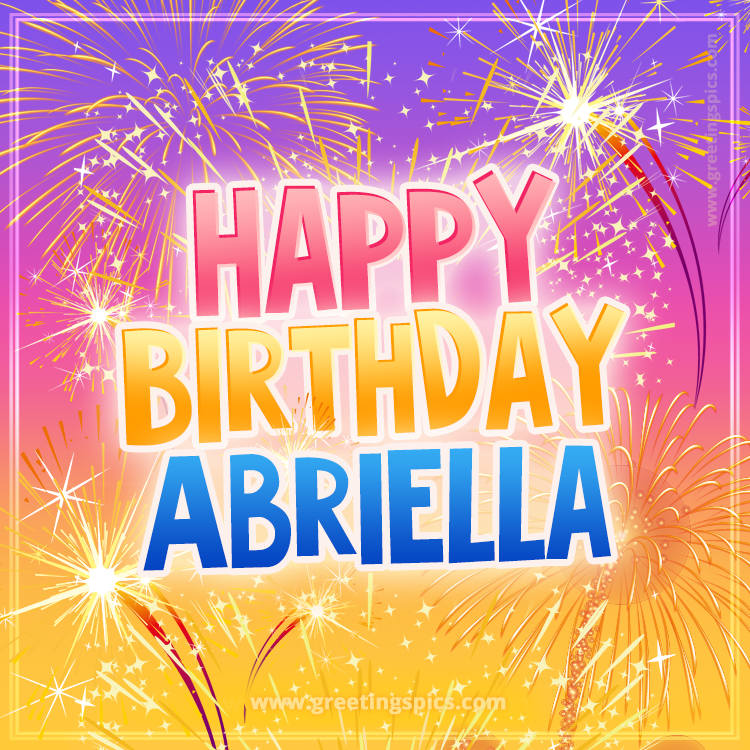 Happy Birthday Abriella Picture with fireworks (square shape image)