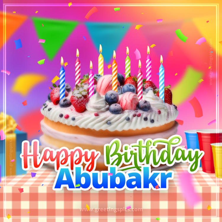 Happy Birthday Abubakr Colorful Image with fruit cake and candles (square shape image)