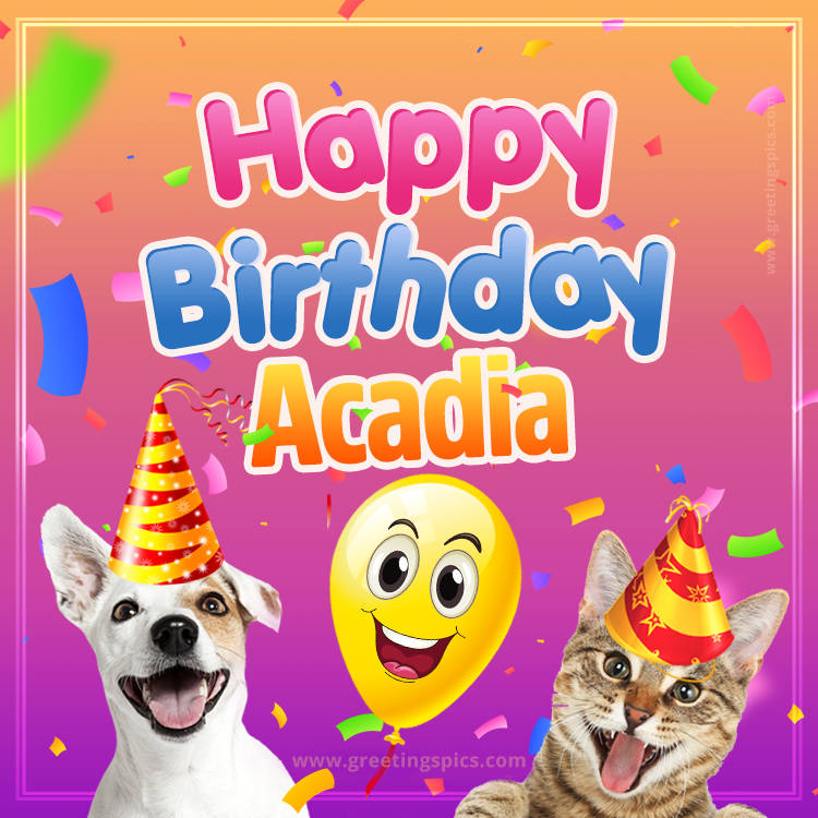 Happy Birthday Acadia Funny Image with cat and dog (square shape image)