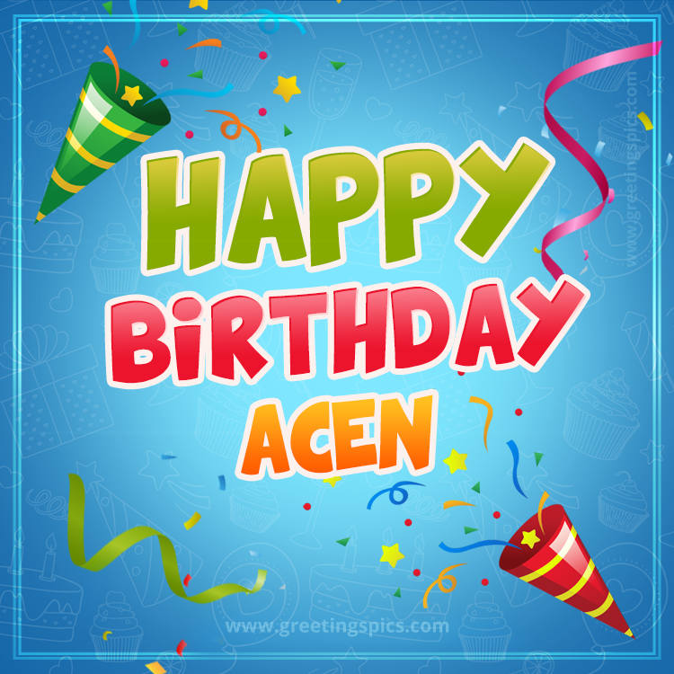 Happy Birthday Acen picture with confetti and party poppers (square shape image)