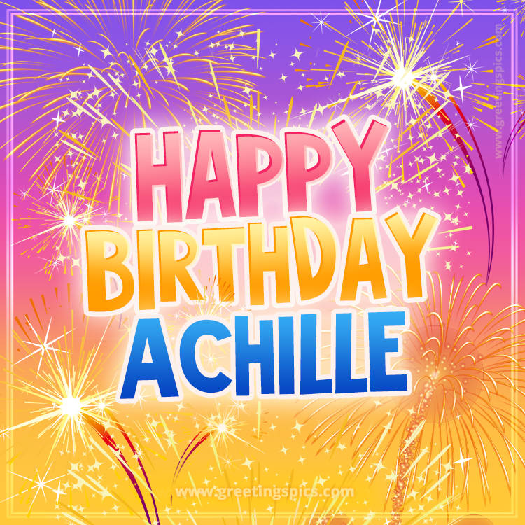 Happy Birthday Achille Picture with fireworks (square shape image)