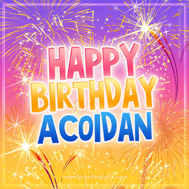 Happy Birthday Acoidan Picture with fireworks (square shape image)