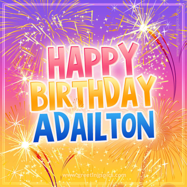 Happy Birthday Adailton Picture with fireworks (square shape image)