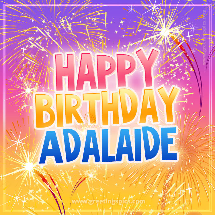 Happy Birthday Adalaide Picture with fireworks (square shape image)