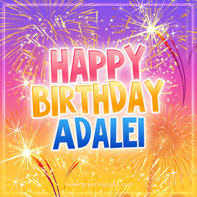 Happy Birthday Adalei Picture with fireworks (square shape image)