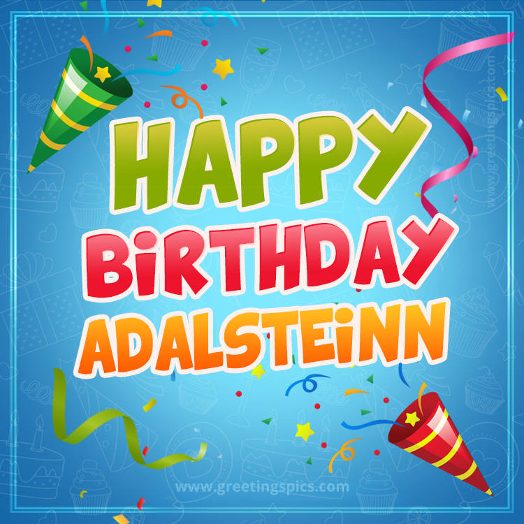 Happy Birthday Adalsteinn picture with confetti and party poppers (square shape image)