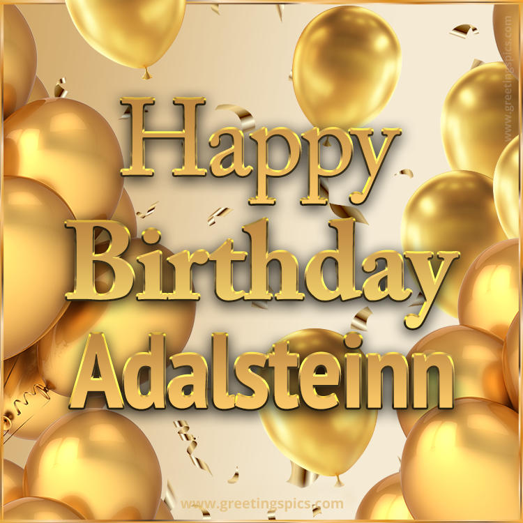 Happy Birthday Adalsteinn Card with golden confetti and balloons (square shape image)