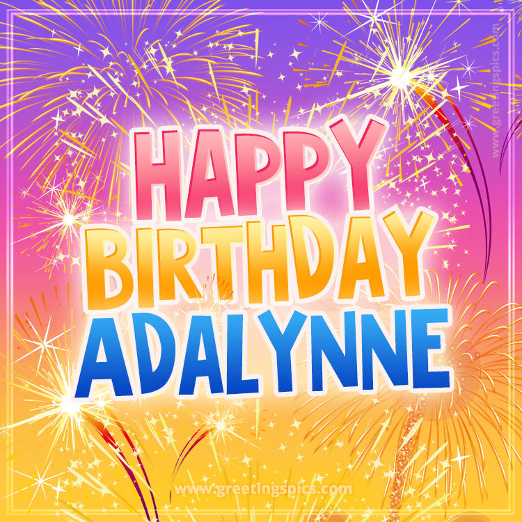 Happy Birthday Adalynne Picture with fireworks (square shape image)